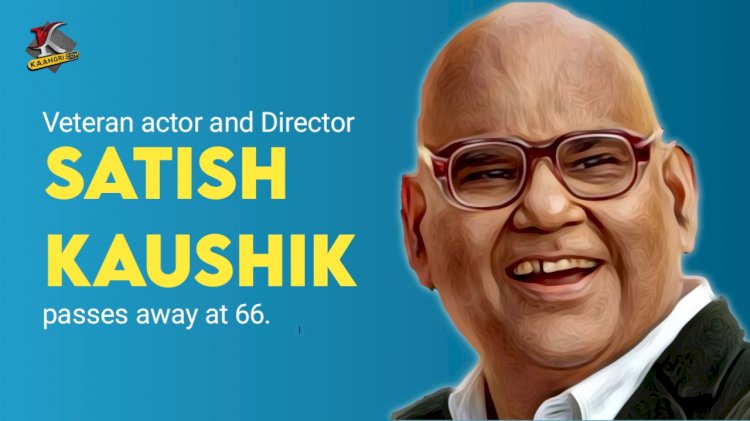 Veteran Indian actor and director Satish Kaushik passes away at 66, leaving behind a legacy in Indian cinema.