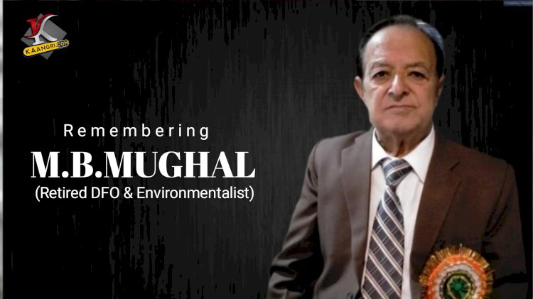 Remembering M.B.Mughal (Rtd DFO)