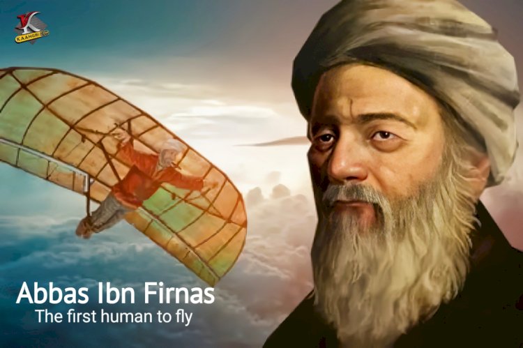 The first human to fly: Abbas ibn Firnas