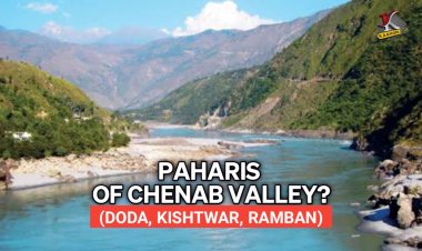Paharis of Chenab Valley! A Tale of Forgotten community
