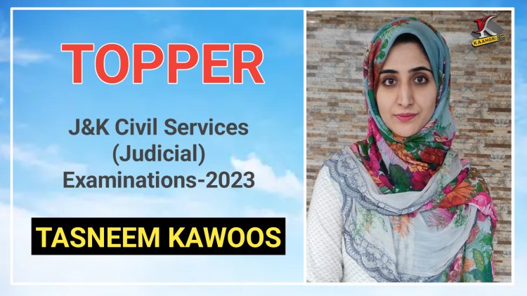 Tasneem Kawoos Tops J&K Civil Services (Judicial) Exam
